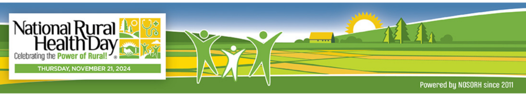 National Rural Health Day Banner, Celebrating the Power of Rural, Thursday, November 21, 2024